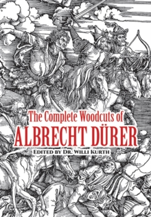 The Complete Woodcuts of Albrecht Durer, Paperback Book The Complete Woodcuts of Albrecht Durer, Paperback Book
