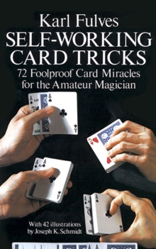 Self-Working Card Tricks : 72 Foolproof Card Miracles for the Amateur Magician, Paperback Book Self-Working Card Tricks : 72 Foolproof Card Miracles for the Amateur Magician, Paperback Book