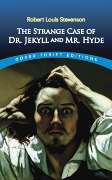 The Strange Case of Dr. Jekyll and Mr. Hyde, Paperback The Strange Case of Dr. Jekyll and Mr. Hyde, Paperback