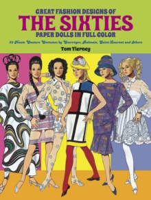 Great Fashion Designs of the Sixties: Paper Dolls in Full Colour : 32 Haute Couture Costumes by Courreges, Balmain, Saint-Laurent, and Others, Miscellaneous print Book Great Fashion Designs of the Sixties: Paper Dolls in Full Colour : 32 Haute Couture Costumes by Courreges, Balmain, Saint-Laurent, and Others, Miscellaneous print Book