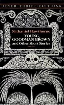 Young Goodman Brown and Other Short Stories, Paperback Book Young Goodman Brown and Other Short Stories, Paperback Book