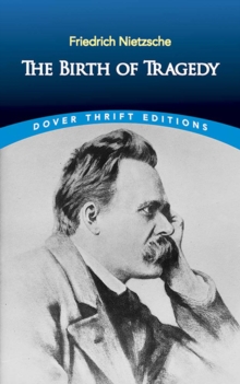 The Birth of Tragedy, Paperback The Birth of Tragedy, Paperback