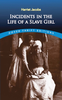 Incidents in the Life of a Slave Girl, Paperback Book Incidents in the Life of a Slave Girl, Paperback Book