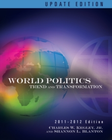 World Politics : Trends and Transformations, 2011-2012 Update Edition, Paperback Book World Politics : Trends and Transformations, 2011-2012 Update Edition, Paperback Book