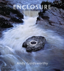 Enclosure : Andy Goldsworthy, Hardback Book Enclosure : Andy Goldsworthy, Hardback Book