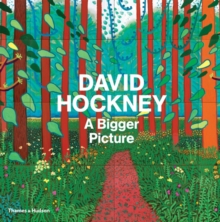 David Hockney : A Bigger Picture, Hardback Book David Hockney : A Bigger Picture, Hardback Book