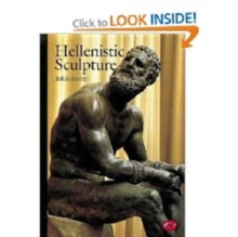 Hellenistic Sculpture, Paperback Hellenistic Sculpture, Paperback