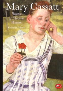 Mary Cassatt : Painter of Modern Women, Paperback Book Mary Cassatt : Painter of Modern Women, Paperback Book