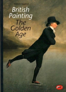 British Painting : The Golden Age, Paperback Book British Painting : The Golden Age, Paperback Book