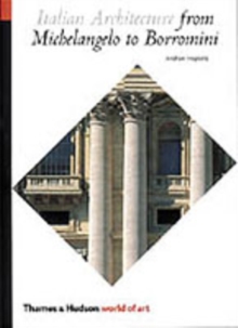 Italian Architecture : From Michelangelo to Borromini, Paperback Book Italian Architecture : From Michelangelo to Borromini, Paperback Book