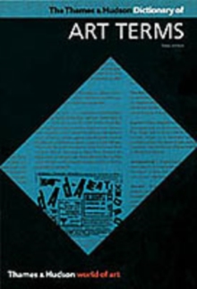 The Thames and Hudson Dictionary of Art Terms, Paperback Book The Thames and Hudson Dictionary of Art Terms, Paperback Book