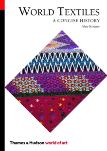 World Textiles : A Concise History, Paperback Book World Textiles : A Concise History, Paperback Book