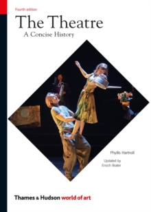 The Theatre : A Concise History, Paperback Book The Theatre : A Concise History, Paperback Book