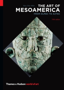 The Art of Mesoamerica : From Olmec to Aztec, Paperback Book The Art of Mesoamerica : From Olmec to Aztec, Paperback Book
