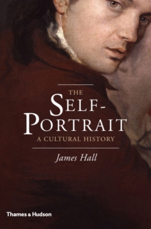 The Self-Portrait : A Cultural History, Hardback Book The Self-Portrait : A Cultural History, Hardback Book
