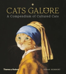 Cats Galore : A Compendium of Cultured Cats, Hardback Book Cats Galore : A Compendium of Cultured Cats, Hardback Book