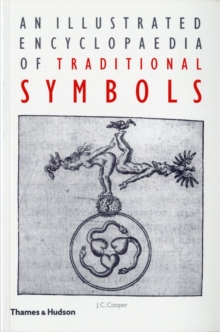 An Illustrated Encyclopaedia of Traditional Symbols, Paperback An Illustrated Encyclopaedia of Traditional Symbols, Paperback