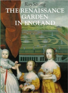 The Renaissance Garden in England, Paperback Book The Renaissance Garden in England, Paperback Book