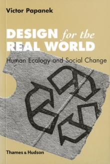 Design for the Real World : Human Ecology and Social Change, Paperback Book Design for the Real World : Human Ecology and Social Change, Paperback Book
