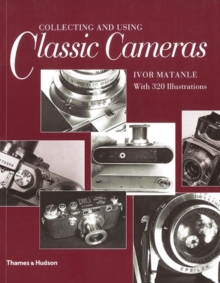 Collecting and Using Classic Cameras, Paperback Collecting and Using Classic Cameras, Paperback