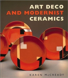 Art Deco and Modernist Ceramics, Paperback Art Deco and Modernist Ceramics, Paperback