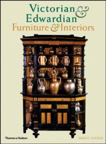 Victorian and Edwardian Furniture and Interiors : From the Gothic Revival to Art Nouveau, Paperback Book Victorian and Edwardian Furniture and Interiors : From the Gothic Revival to Art Nouveau, Paperback Book