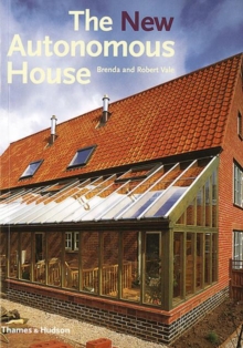 The New Autonomous House : Design and Planning for Sustainability, Paperback Book The New Autonomous House : Design and Planning for Sustainability, Paperback Book