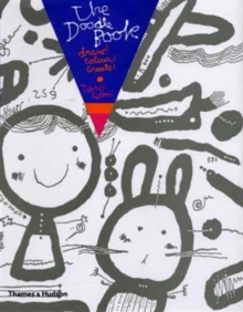 The Doodle Book : Draw! Colour! Create!, Paperback Book The Doodle Book : Draw! Colour! Create!, Paperback Book