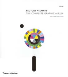 Factory Records : The Complete Graphic Album, Paperback Factory Records : The Complete Graphic Album, Paperback