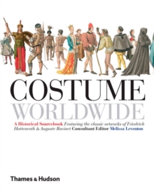 Costume Worldwide : A Historical Sourcebook, Paperback Costume Worldwide : A Historical Sourcebook, Paperback