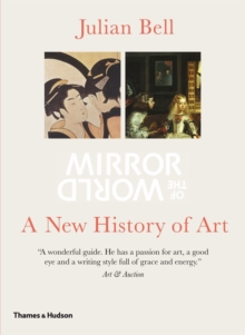 Mirror of the World : A New History of Art, Paperback Mirror of the World : A New History of Art, Paperback