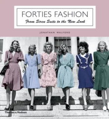 Forties Fashion : From Siren Suits to the New Look, Paperback Book Forties Fashion : From Siren Suits to the New Look, Paperback Book