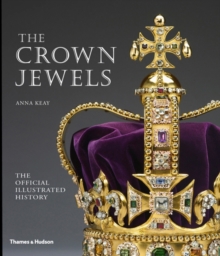 The Crown Jewels : The Official Illustrated History, Paperback Book The Crown Jewels : The Official Illustrated History, Paperback Book