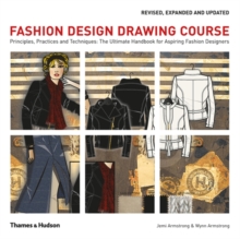 Fashion Design Drawing Course : Principles, Practice and Techniques: The Ultimate Handbook for Aspiring Fashion Designers, Paperback Book Fashion Design Drawing Course : Principles, Practice and Techniques: The Ultimate Handbook for Aspiring Fashion Designers, Paperback Book