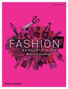 The Fashion Resource Book : Research for Design, Paperback Book The Fashion Resource Book : Research for Design, Paperback Book