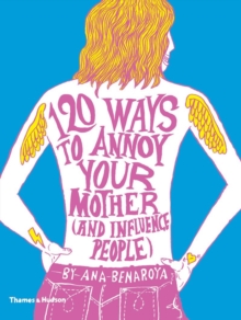 120 Ways to Annoy Your Mother (and Influence People), Paperback Book 120 Ways to Annoy Your Mother (and Influence People), Paperback Book