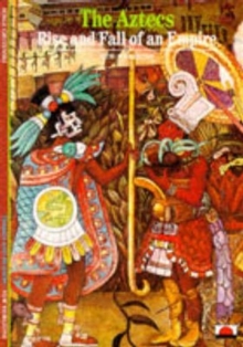 The Aztecs : Rise and Fall of an Empire, Paperback Book The Aztecs : Rise and Fall of an Empire, Paperback Book