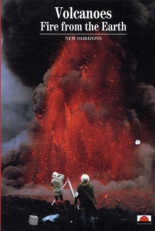 Volcanoes : Fire from the Earth, Paperback Volcanoes : Fire from the Earth, Paperback