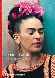 Frida Kahlo : 'I Paint My Reality', Paperback Book Frida Kahlo : 'I Paint My Reality', Paperback Book