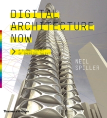 Digital Architecture Now : A Global Survey of Emerging Talent, Hardback Digital Architecture Now : A Global Survey of Emerging Talent, Hardback