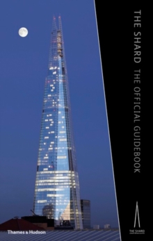 The Shard : The Official Guidebook, Hardback The Shard : The Official Guidebook, Hardback