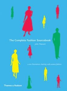 The Complete Fashion Sourcebook : 2,000 Illustrations Charting 20th-Century Fashion, Hardback Book The Complete Fashion Sourcebook : 2,000 Illustrations Charting 20th-Century Fashion, Hardback Book