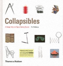 Collapsibles : A Design Album of Space-Saving Objects, Hardback Book Collapsibles : A Design Album of Space-Saving Objects, Hardback Book