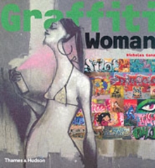 Graffiti Woman! : Graffiti and Street Art from Five Continents, Hardback Book Graffiti Woman! : Graffiti and Street Art from Five Continents, Hardback Book