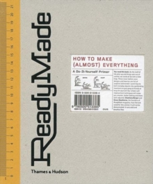 ReadyMade : How to Make (almost) Everything, Hardback Book ReadyMade : How to Make (almost) Everything, Hardback Book