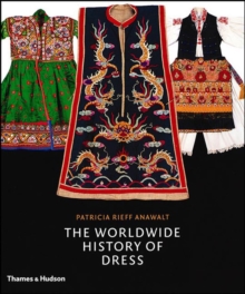The Worldwide History of Dress, Hardback Book The Worldwide History of Dress, Hardback Book