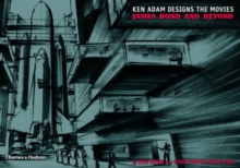 Ken Adam Designs the Movies : James Bond and Beyond, Hardback Book Ken Adam Designs the Movies : James Bond and Beyond, Hardback Book
