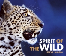 Spirit of the Wild, Hardback Book Spirit of the Wild, Hardback Book