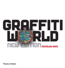 Graffiti World : Street Art from Five Continents, Hardback Book Graffiti World : Street Art from Five Continents, Hardback Book
