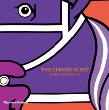 The Hermes Scarf : History and Mystique, Hardback Book The Hermes Scarf : History and Mystique, Hardback Book